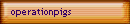 operationpigs